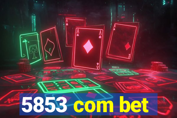 5853 com bet